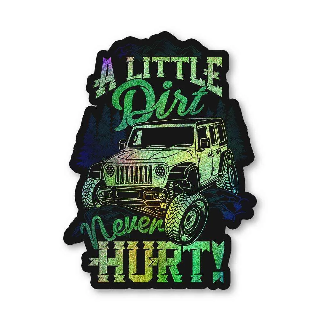 A Little Dirt Diamond Dust Sticker