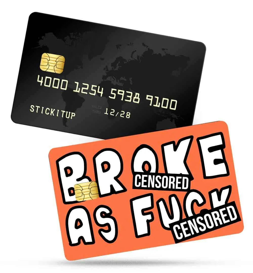 Broke As Fuck Credit Card Skin