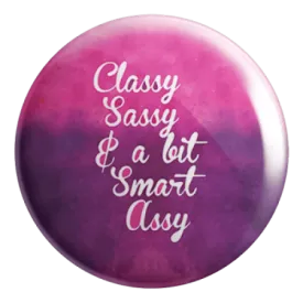 Classy Sassy Badge Magnet