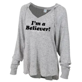 I'm A Believer Ladies Sweatshirt