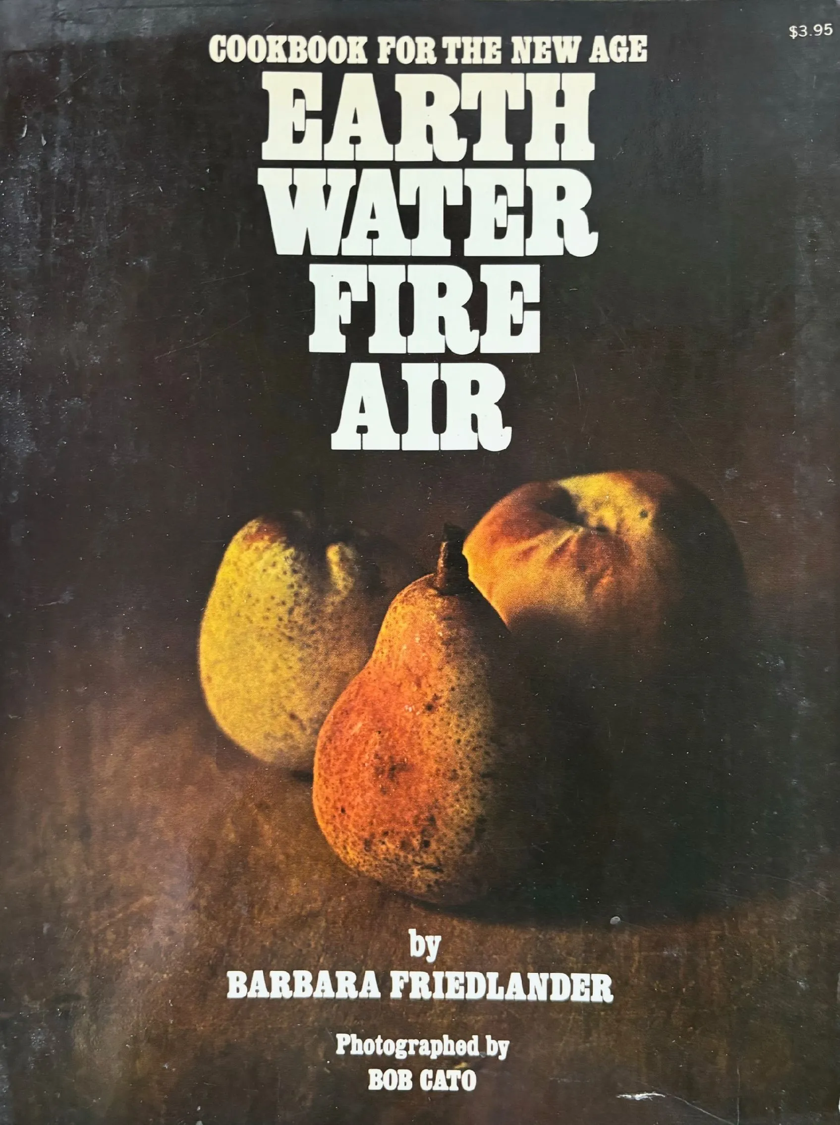 (*NEW ARRIVAL*) (Vegetarian) Barbara Friedlander. Earth Water Fire Air: Cookbook for the New Age